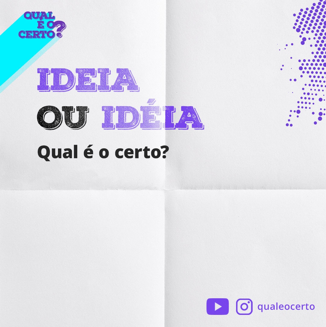 ideia tem acento - qual é o certo