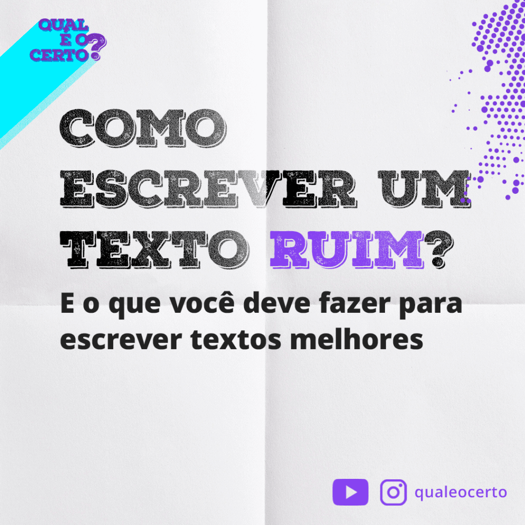 Como escrever um texto ruim? » Qual é o certo?