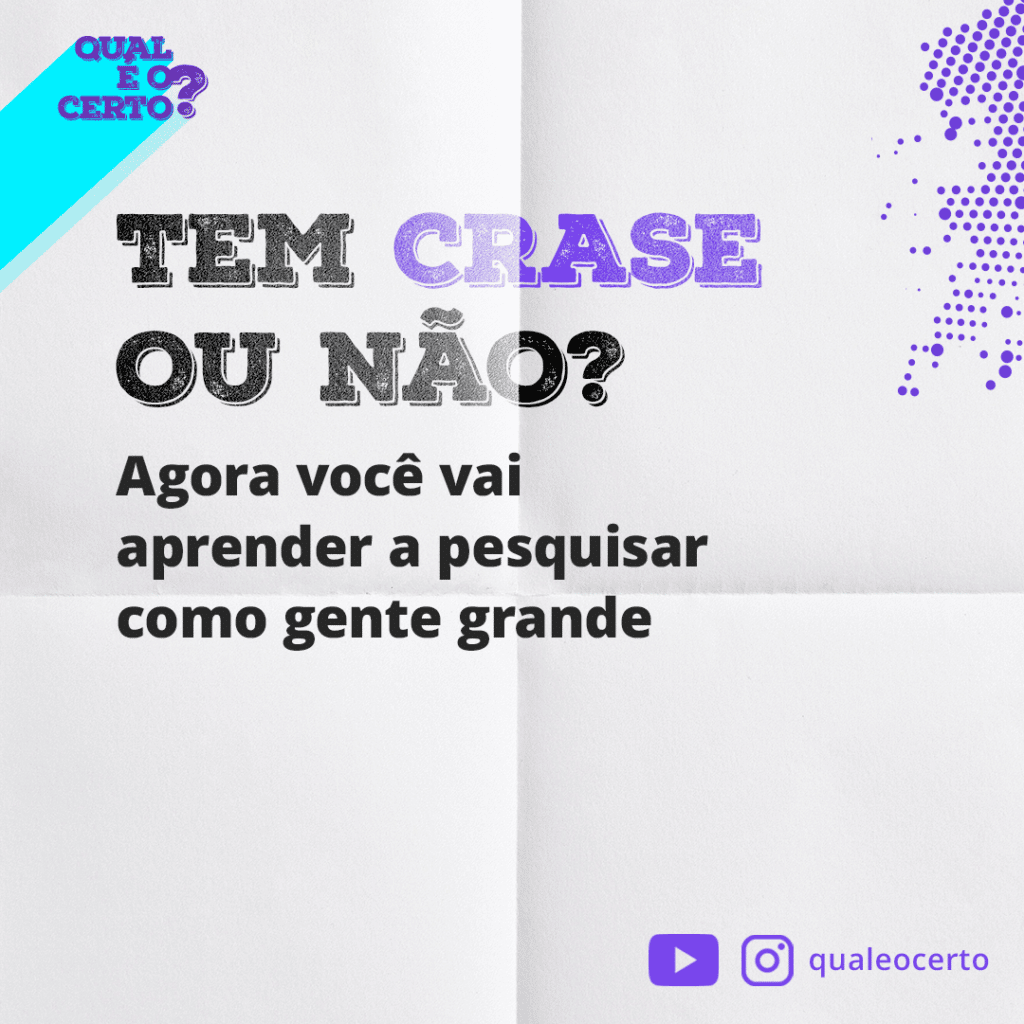 Como pesquisar se tem crase ou não, sem ciladas? » Qual é o certo?